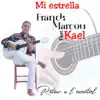 Mi Estrella (Retour à l'essentiel) - Single [feat. Kael] - Single album lyrics, reviews, download