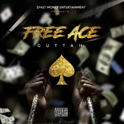Free Ace by Guttah album reviews, ratings, credits
