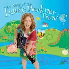 The Best of the Laurie Berkner Band by The Laurie Berkner Band album reviews, ratings, credits