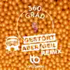 360 Grad (Gestört aber GeiL Remix) - Single album lyrics, reviews, download