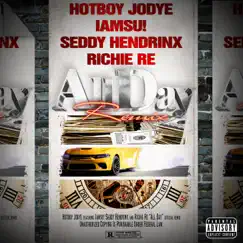 All Day (feat. IAMSU!, Seddy Hendrinx & Richie Re) [Remix] [Remix] - Single by Hotboy Jodye album reviews, ratings, credits