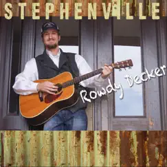 Stephenville - EP by Rowdy Decker album reviews, ratings, credits