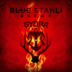 Enemy (Gydra Remix) - Single by Blue Stahli album reviews, ratings, credits