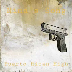 Nina's Song - Single by Puerto Rican High album reviews, ratings, credits