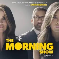 The Morning Show: Season 1 (Apple TV+ Original Series Soundtrack) by Carter Burwell album reviews, ratings, credits