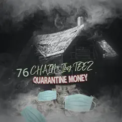 Quarantine Money (feat. Ibg Teez) - Single by 76chain album reviews, ratings, credits