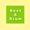 Beat & Drum, Type-A - EP album lyrics, reviews, download