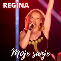 Moje sanje - Single by Regina album reviews, ratings, credits
