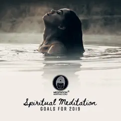 Spiritual Meditation: Goals for 2019 - Attract Positive Feelings, Stress Relief, Remove Mental Blockages & Good Vibes by Meditation Mantras Guru album reviews, ratings, credits