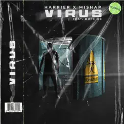 Virus (feat. DOP3 MC) - Single by Harrier & Mishap album reviews, ratings, credits