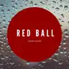 Red Ball song lyrics