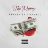 The Money (feat. Lilthurl) - Single album lyrics, reviews, download