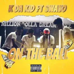 On the Ball (feat. Swavo) Song Lyrics