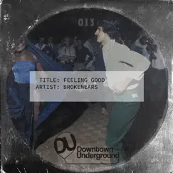 Feeling Good - Single by Brokenears album reviews, ratings, credits