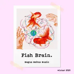 Fish Brain by Magus Mabus album reviews, ratings, credits