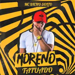 Moreno Tatuado - Single by MC Bicho Solto album reviews, ratings, credits