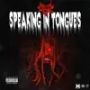 Speaking In Tongues - Single album lyrics, reviews, download