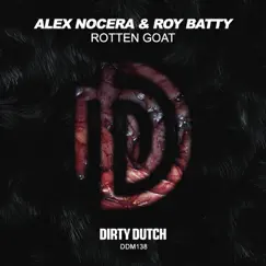 Rotten Goat (Extended Mix) - Single by Alex Nocera & Roy Batty album reviews, ratings, credits