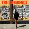 The Difference - Single album lyrics, reviews, download