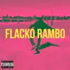 Flacko Rambo - Single album lyrics, reviews, download
