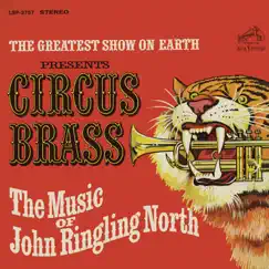 The Greatest Show on Earth Presents Circus Brass - The Music of John Ringling North by Joe Sherman album reviews, ratings, credits