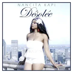 Désolée - Single by Nancita Kapi album reviews, ratings, credits
