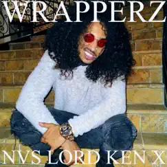 Wrapperz - Single by NVS Lord Ken X album reviews, ratings, credits