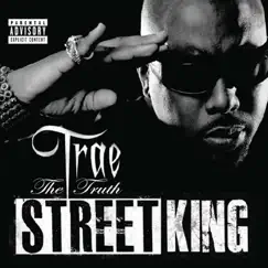Street King by Trae tha Truth album reviews, ratings, credits