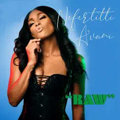 Raw - Single by Nefertitti Avani album reviews, ratings, credits