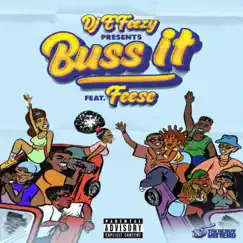 Buss It (feat. Feese) - Single by DJ E-Feezy album reviews, ratings, credits