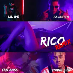 Rico (feat. Falsetto, Yan Boss & Young Eiby) [Remix] - Single by Lil Ive album reviews, ratings, credits