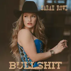 B******t - Single by Sarah Rowe album reviews, ratings, credits