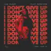 I Don't Give Up - Single album lyrics, reviews, download
