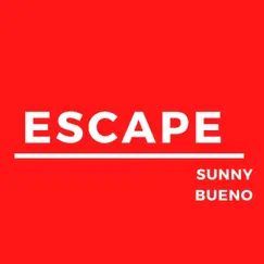 Escape - Single by Sunny Bueno album reviews, ratings, credits