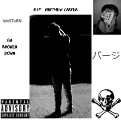 I'm Broken Down - Single by WxSTxRN album reviews, ratings, credits