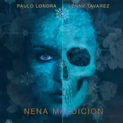 Nena Maldición (feat. Lenny Tavárez) Song Lyrics