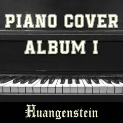 Piano Cover Album I by Huangenstein album reviews, ratings, credits