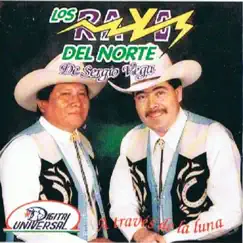 Atraves de la Luna by Los Rayos del Norte de Sergio Vega album reviews, ratings, credits