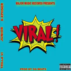 Viral (feat. Trilla Vi, X-xposer & Junior) - Single by Major Music album reviews, ratings, credits