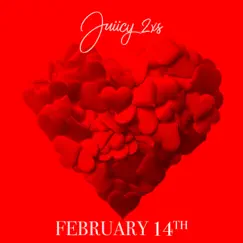 February 14th - Single by Juiicy 2xs album reviews, ratings, credits