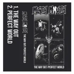 The Way out/Perfect World - Single by Meth Mouth album reviews, ratings, credits