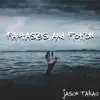Fantasies and Fiction - Single album lyrics, reviews, download