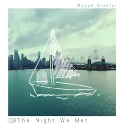 The Night We Met - Single by Megan Graeler album reviews, ratings, credits