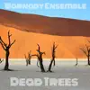 Dead Trees (feat. Jandelin) - Single album lyrics, reviews, download