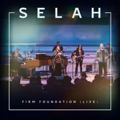 Firm Foundation (Live) - EP by Selah album reviews, ratings, credits