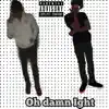 Oh Damn Ight (feat. Jayauto) - Single album lyrics, reviews, download