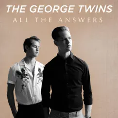 All the Answers - Single by The George Twins album reviews, ratings, credits