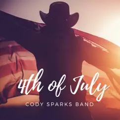 4th of July - Single by Cody Sparks Band album reviews, ratings, credits