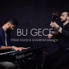 Bu Gece (feat. Shahriyar Imanov) Song Lyrics