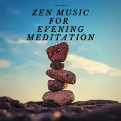 Zen Music for Evening Meditation by Meditway album reviews, ratings, credits